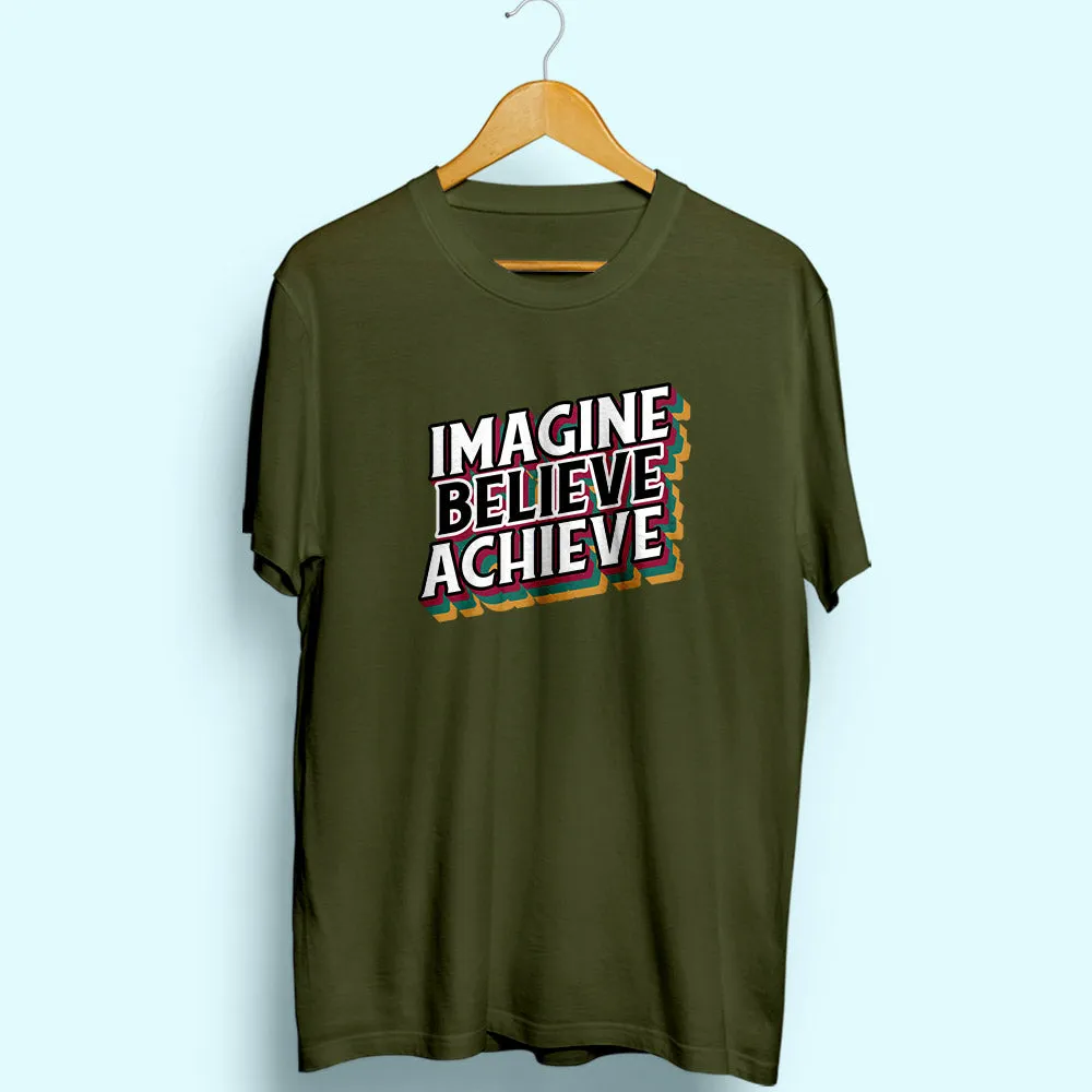 Imagine Believe Achieve Half Sleeve T-Shirt